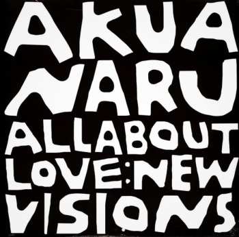 Album Akua Naru: All About Love: New Visions