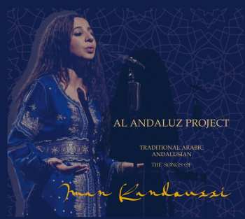 Album Al Andaluz Project: The Songs Of Iman Kandoussi - Traditional Arabic Andalusian