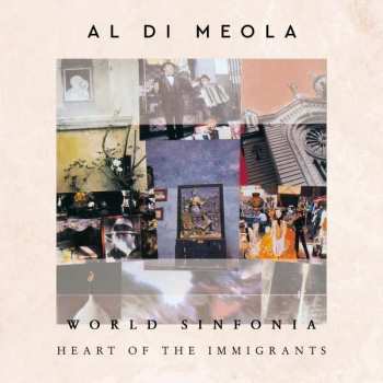 CD Al Di Meola: World Sinfonia: Heart Of The Immigrants