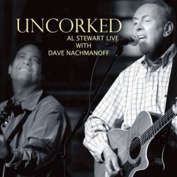 2LP Al Stewart: Uncorked - Al Stewart Live With Dave Nachmanoff LTD