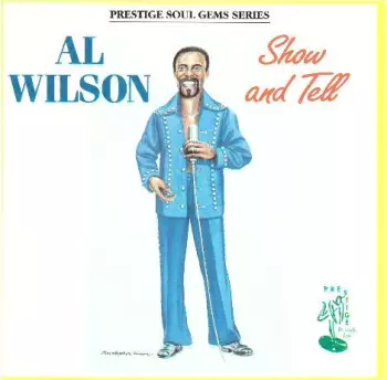 Al Wilson: Show and Tell