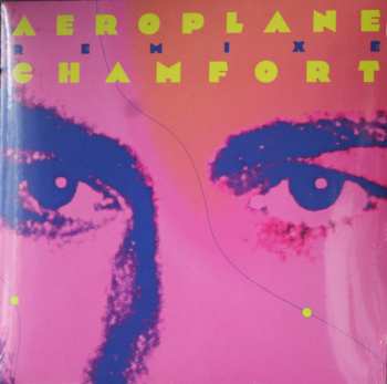 LP Alain Chamfort: Aeroplane Remixe Chamfort