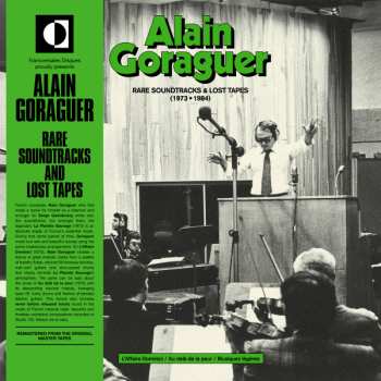 Album Alain Goraguer: Rare Soundtracks & Lost Tapes (1973 - 1984)