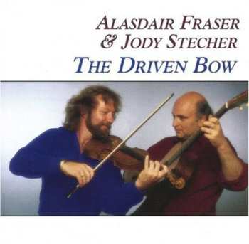 CD Alasdair Fraser: The Driven Bow