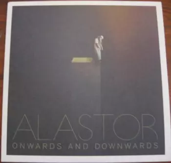 Alastor: Onwards And Downwards