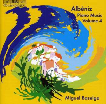 CD Isaac Albéniz: Piano Music Volume 4