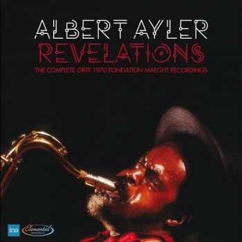 4CD/Box Set Albert Ayler: Revelations - The Complete ORTF 1970 Fondation Maeght Recordings DLX | LTD