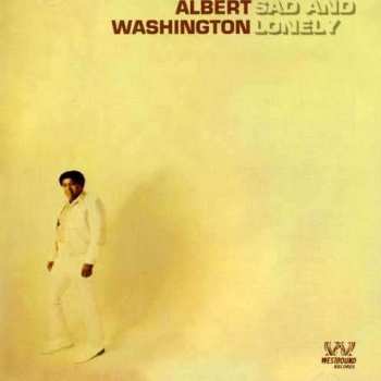 CD Albert Washington: Sad And Lonely
