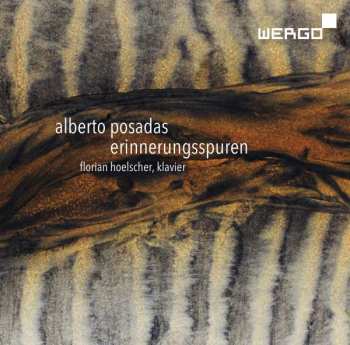 CD Alberto Posadas: Erinnerungsspuren