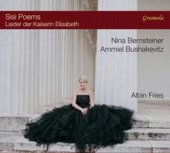 Album Ammiel Bushakevitz: Sisi Poems - Lieder Der Kaiserin Elisabeth