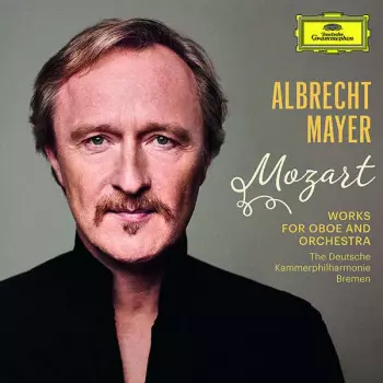 Deutsche Kammerphilharmonie Bremen: Mozart (Works For Oboe And Orchestra)