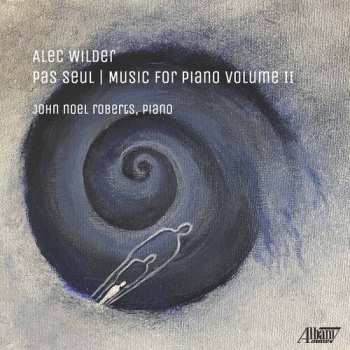 Album Alec Wilder: Pas Seul / Music For Piano Volume II