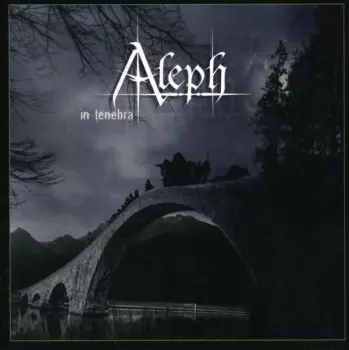 Aleph: In Tenebra