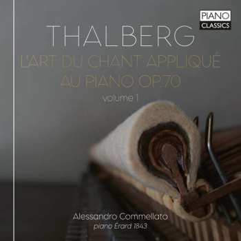 CD Sigismond Thalberg: L'Art Du Chant Applique Au Piano Op.70, Vol. 1
