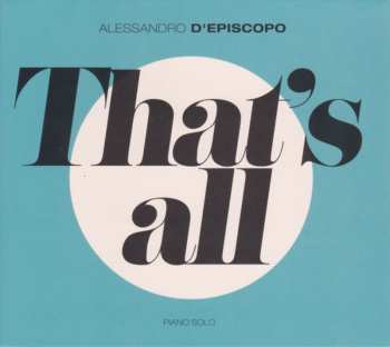 Album Alessandro D'episcopo: That's All