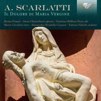 2CD Alessandro Scarlatti: Il Dolore di Maria Vergine
