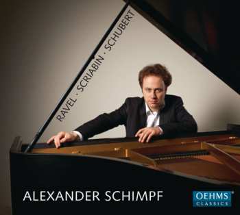 CD Franz Schubert: Ravel • Scriabin • Schubert