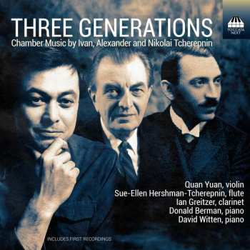 CD Alexander Tcherepnin: Three Generations