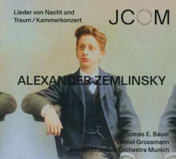 CD Alexander Von Zemlinsky: Lieder Von Nacht Und Traum