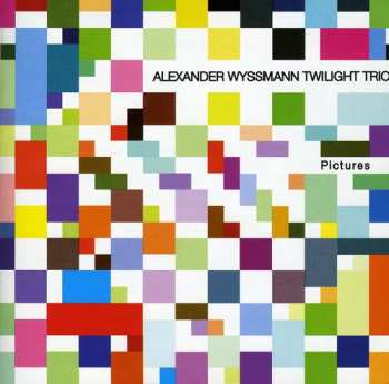 CD Alexander Wyssmann Twilight Trio: Pictures PIC