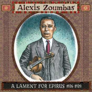 CD Alexis Zoumbas: A Lament For Epirus 1926-1928