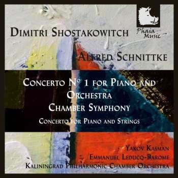 CD Dmitri Shostakovich: Concerto No. 1 For Piano And Orchestra / Chamber Symphony / Concerto For Piano And Strings