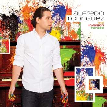 CD Alfredo Rodríguez: The Invasion Parade