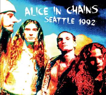 CD Alice In Chains: Seattle 1992