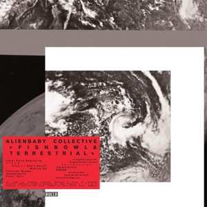 LP Alienbaby Collective: Fishbowl/TERRESTRIAL