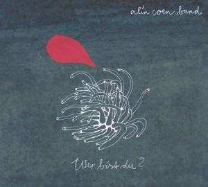 Album Alin Coen Band: Wer Bist Du?