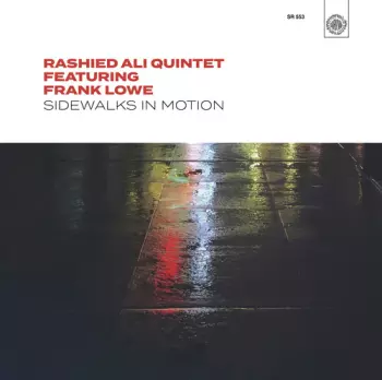 Ali,rashied Quintet / Lowe,frank: Sidewalks In Motion