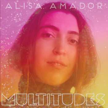 LP Alisa Amador: Multitudes Ltd.