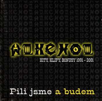 CD Alkehol: Pili Jsme A Budem