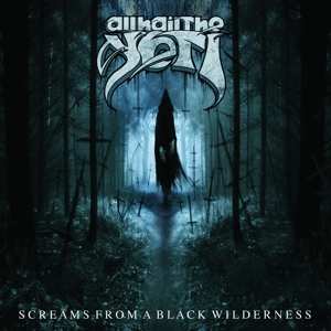 Album All Hail The Yeti: Screams From A Black Wilderniss