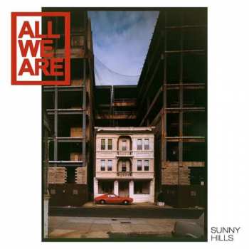CD All We Are: Sunny Hills