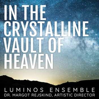 Album Allan / Doolittle / Luminos Ensemble: In The Crystalline Vault Of Heaven