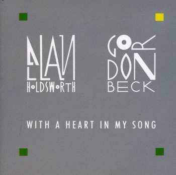 Album Allan Holdsworth: With A Heart In My Song
