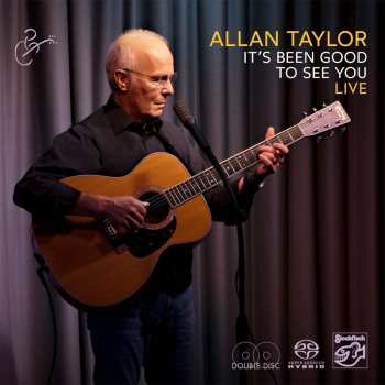 Album Allan Taylor: It's Been Good To See You: Live