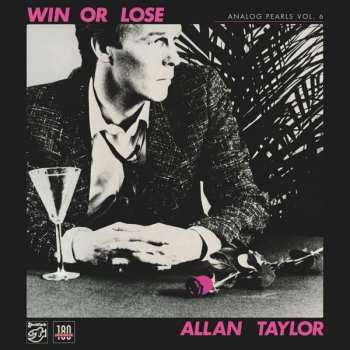 LP Allan Taylor: Win Or Lose