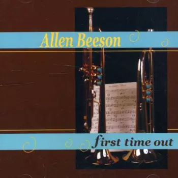 Allen Beeson: First Time Out