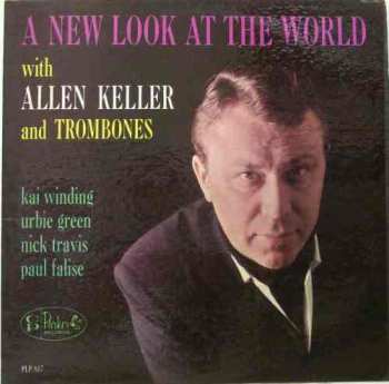 CD Allen Keller And Trombones: New Look At The World