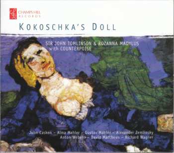 Album Alma Mahler-Werfel: John Tomlinson & Rozanna Madylus - Kokoschka's Doll