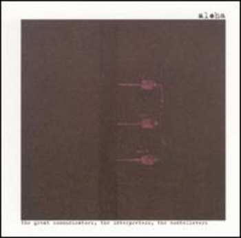 Album Aloha: The Great Communicators, The Interpreters, The Nonbelievers