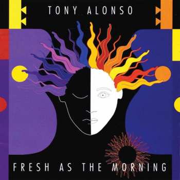Album Alonso,tony: Fresh As The Morning