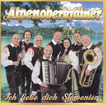 Album Alpenoberkrainer: Ich Liebe Dich Slowenien