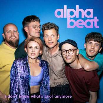 LP Alphabeat: Don't Know What's Cool Anymore CLR