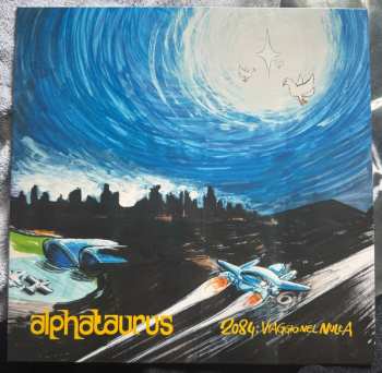LP Alphataurus: 2084: Viaggio Nel Nulla