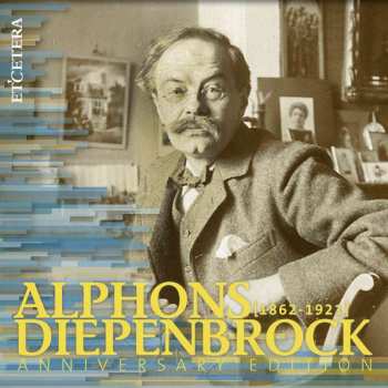 8CD/DVD/Box Set Alphons Diepenbrock: Anniversary Edition