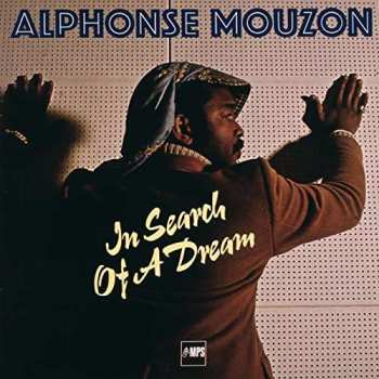 LP Alphonse Mouzon: In Search Of A Dream