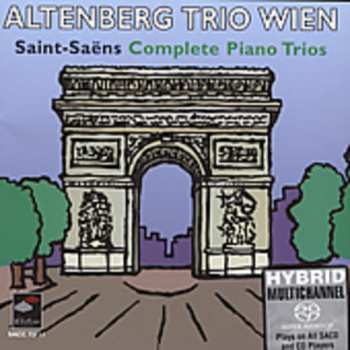 SACD Camille Saint-Saëns: Complete Piano Trios